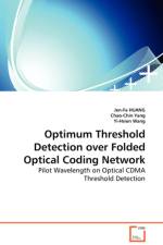 Optimum Threshold Detection over Folded Optical Coding Network - Pilot Wavelength on Optical CDMA Threshold Detection af Jen-Fa Huang