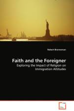 Faith and the Foreigner - Exploring the Impact of Religion on Immigration Attitudes af Robert (Saint Michael's College) Brenneman