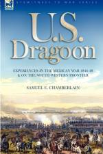 U. S. Dragoon af Samuel E Chamberlain