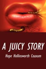 A Juicy Story af Hope Hollinsworth Coaxum