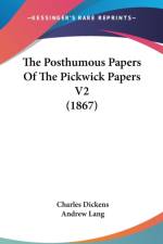 The Posthumous Papers Of The Pickwick Papers V2 (1867) af Charles Dickens