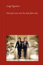 Uno PiA' Uno Non Ha Mai Fatto Due af Luigi Agostini