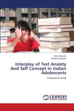 Interplay of Test Anxiety And Self Concept in Indian Adolescents af Debjani Sengupta