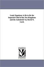 Louis Napoleon af David Nevins Lord