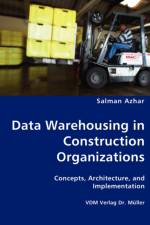 Data Warehousing in Construction Organizations af Salman Azhar