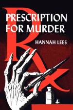 Prescription for Murder af Hannah Lees