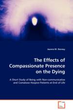 The Effects of Compassionate Presence on the Dying af Jeanne M Denney