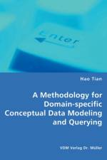 A Methodology for Domain-specific Conceptual Data Modeling and Querying af Hao Tian