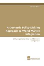 A Domestic Policy-Making Approach to World Market Integration af Christian Robin