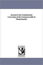 Journal of the Constitutional Convention of the Commonwealth of Massachusetts, af Massachusetts Constitutional Convention