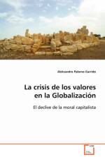 La crisis de los valores en la Globalizacion af Aleksandro Palomo Garrido