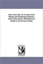 Silver and Gold af Rossiter W (Rossiter Worthingt Raymond