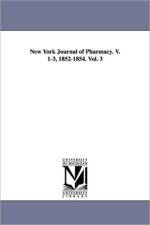 New York Journal of Pharmacy. V. 1-3, 1852-1854. Vol. 3 af Thomas Antisell