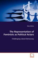 The Representation of Feminists as Political Actors af Mary (University of Edinburgh UK) Holmes