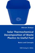 Solar Thermochemical Decomposition of Waste Plastics to Useful Fuel af Bikram Shakya