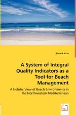 A System of Integral Quality Indicators as a Tool for Beach Management af Eduard Ariza