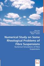 Numerical Study on Some Rheological Problems of Fibre Suspensions af Xijun Fan
