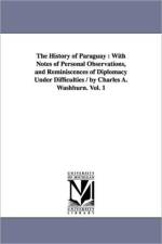 The History of Paraguay af Charles a (Charles Ames) Washburn