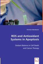 ROS and Antioxidant Systems in Apoptosis af Christian Oberdanner