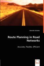 Route Planning in Road Networks af Dominik Schultes