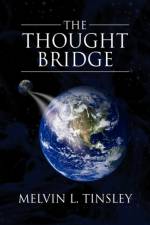 The Thought Bridge af Melvin L Tinsley