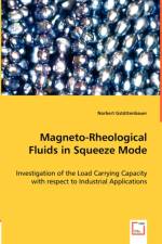 Magneto-Rheological Fluids in Squeeze Mode af Norbert Gstoettenbauer