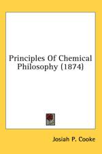 Principles Of Chemical Philosophy (1874) af Josiah P. Cooke
