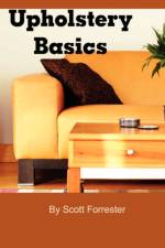 Upholstery Basics af Scott Forrester