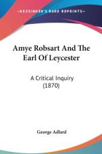 Amye Robsart And The Earl Of Leycester af George Adlard