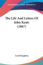 The Life And Letters Of John Keats (1867) af Lord Houghton