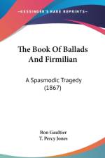 The Book Of Ballads And Firmilian: A Spasmodic Tragedy (1867) af Bon Gaultier