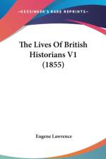 The Lives Of British Historians V1 (1855) af Eugene Lawrence