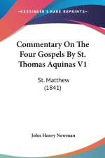 Commentary On The Four Gospels By St. Thomas Aquinas V1: St. Matthew (1841) af John Henry Newman