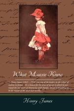 What Maisie Knew af Henry James