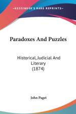 Paradoxes And Puzzles: Historical, Judicial And Literary (1874) af John Paget