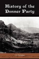 History of the Donner Party af C F McGlashan