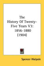 THE HISTORY OF TWENTY-FIVE YEARS V3: 185 af Spencer Walpole