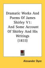 Dramatic Works And Poems Of James Shirley V1: And Some Account Of Shirley And His Writings (1833) af Alexander Dyce