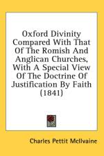Oxford Divinity Compared With That Of The Romish And Anglican Churches, With A Special View Of The Doctrine Of Justification By Faith (1841) af Charles Pettit McIlvaine