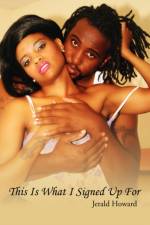 This Is What I Signed Up For af Jerald Howard