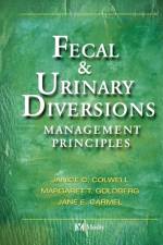 Fecal & Urinary Diversions af Janice C. (Clinical Nurse Specialist Colwell