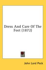 Dress And Care Of The Feet (1872) af John Lord Peck
