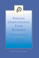 Parallel Computational Fluid Dynamics 2001, Practice and Theory af J. Periaux