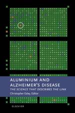 Aluminium and Alzheimer's Disease af C. (Birchall Centre for Inorganic Chemistry and Materials Science Exley