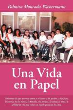 Una Vida en Papel af PALMIRA MONCADA-WASSERMANN