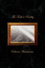 The Truth Is Reality af Eileena Warehouser