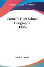 Cornell's High School Geography (1856) af Sarah S. Cornell