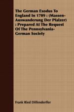 The German Exodus To England In 1709 af Frank Ried Diffenderffer