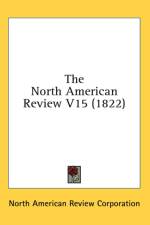 The North American Review V15 (1822) af North American Review Corporation