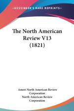 The North American Review V13 (1821) af North American Review Corporation